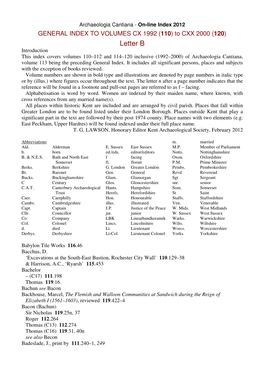 Letter B Introduction This Index Covers Volumes 110–112 and 114–120 Inclusive (1992–2000) of Archaeologia Cantiana, Volume 113 Being the Preceding General Index