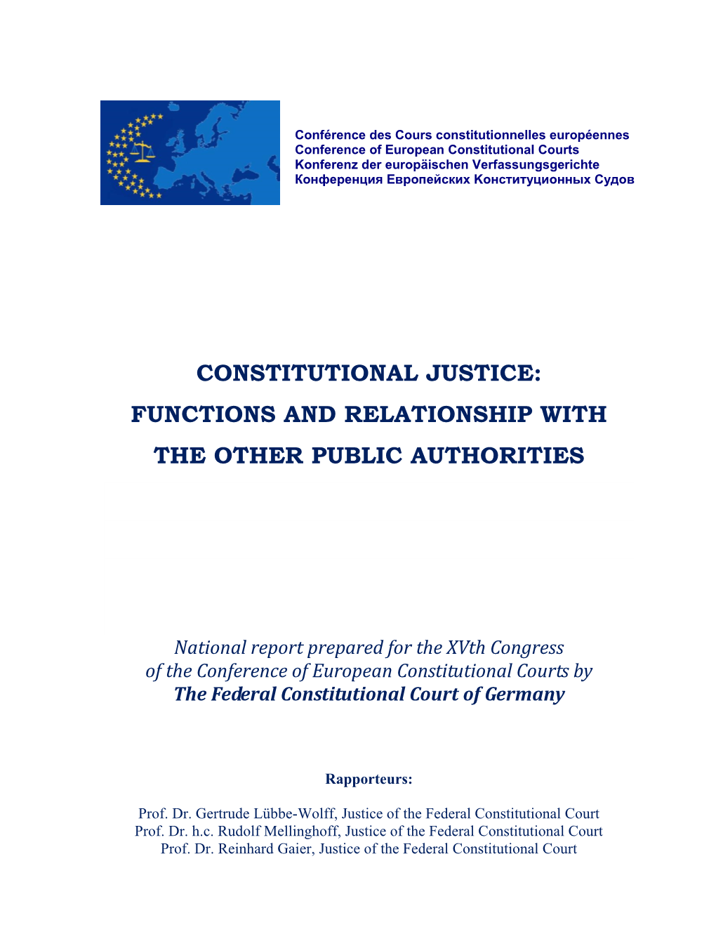 Constitutional Justice: Functions and Relationship with the Other Public Authorities