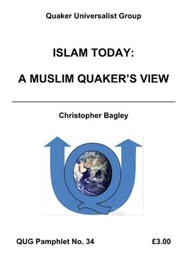 Islam Today: a Muslim Quaker's View
