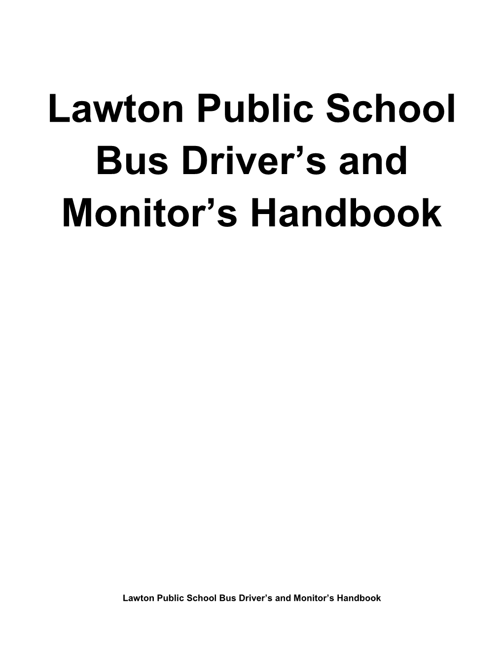 Lawton Public School Bus Driver's and Monitor's Handbook