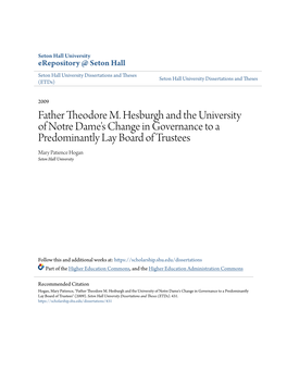 Father Theodore M. Hesburgh and the University of Notre Dame's Change in Governance to a Predominantly Lay Board of Trustees Mary Patience Hogan Seton Hall University