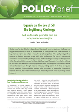 Uganda on the Eve of 50: the Legitimacy Challenge Aid, Autocrats, Plunder and an Independence-Era Jinx