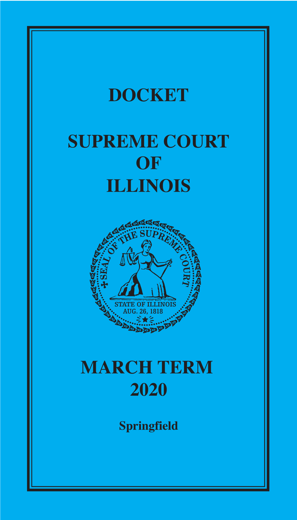 Docket Supreme Court of Illinois March Term 2020