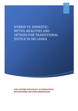 Hybrid Vs. Domestic: Myths, Realities and Options for Transitional Justice in Sri Lanka