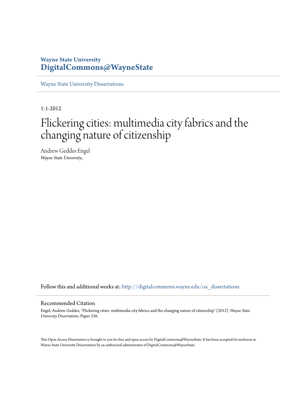Flickering Cities: Multimedia City Fabrics and the Changing Nature of Citizenship Andrew Geddes Engel Wayne State University