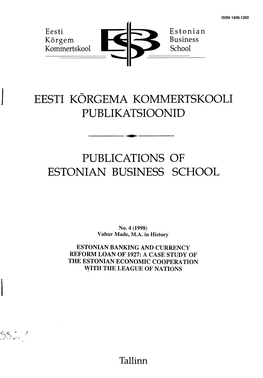 Tallinn EESTI KÕRGEM KOMMERTSKOOL ESTONIAN BUSINESS SCHOOL Pubiications of Estonian Business School Eesti Kõrgema Kommertskooli Publikatsioonid