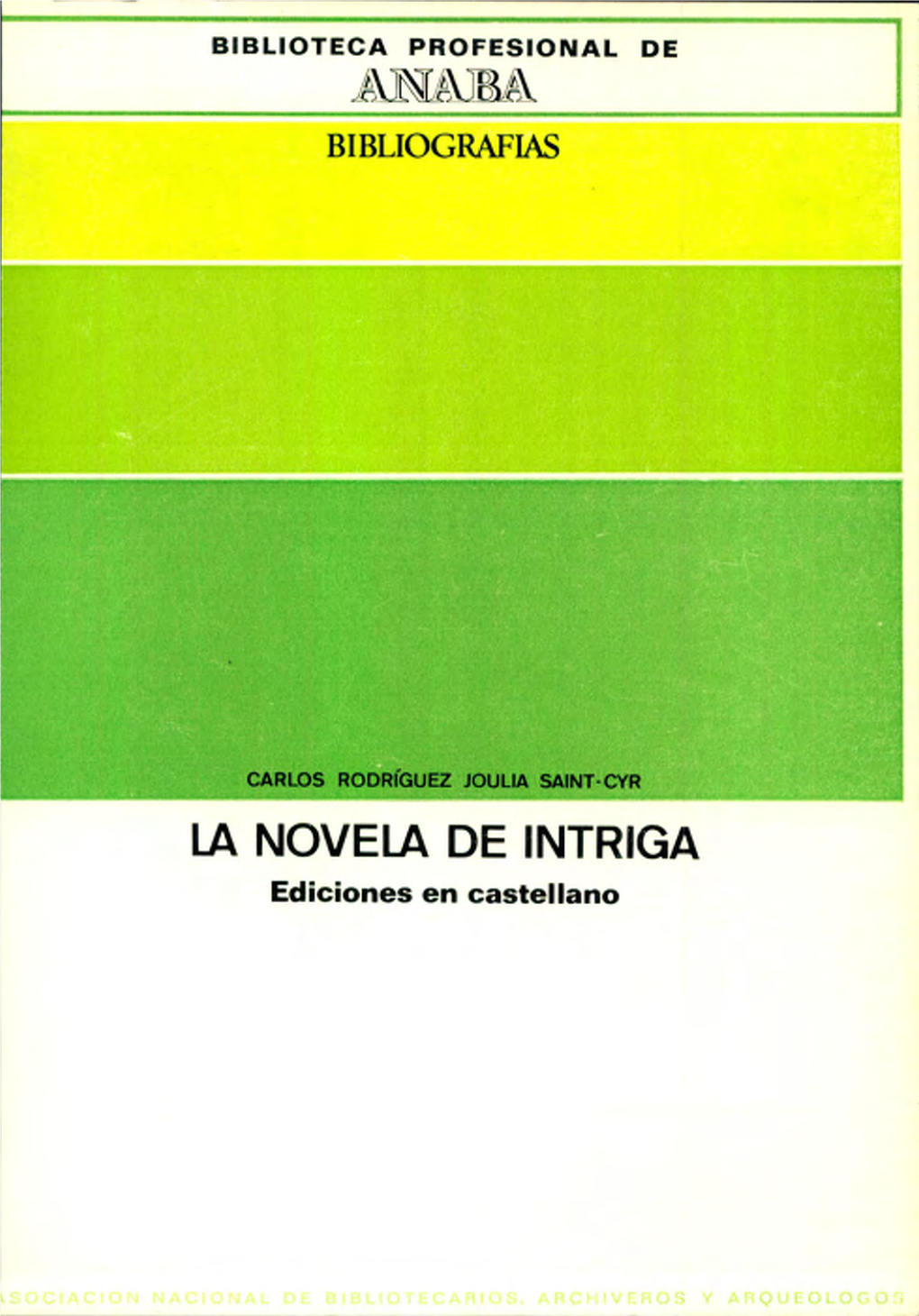 LA NOVELA DE INTRIGA Ediciones En Castellano •