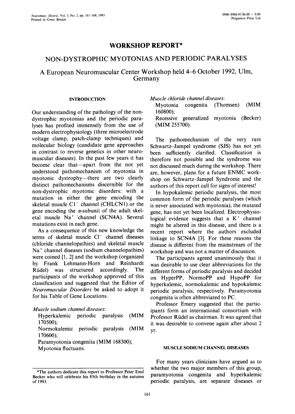 NON-DYSTROPHIC MYOTONIAS and PERIODIC PARALYSES a European Neuromuscular Center Workshop Held 4-6 October 1992, Ulm, Germany