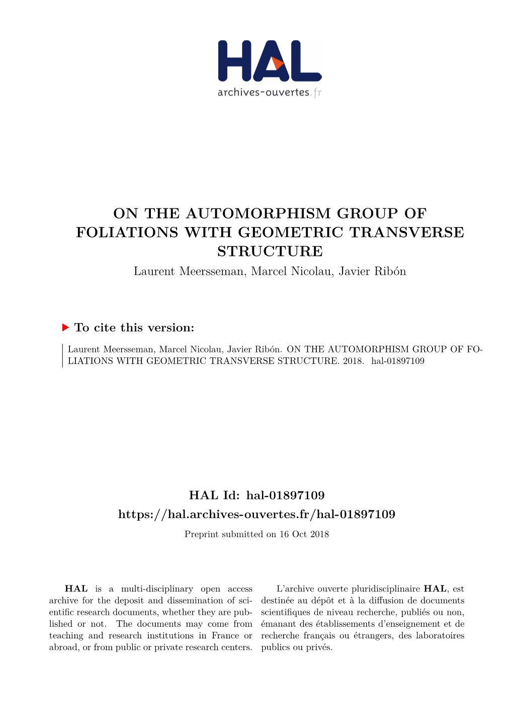 ON the AUTOMORPHISM GROUP of FOLIATIONS with GEOMETRIC TRANSVERSE STRUCTURE Laurent Meersseman, Marcel Nicolau, Javier Ribón