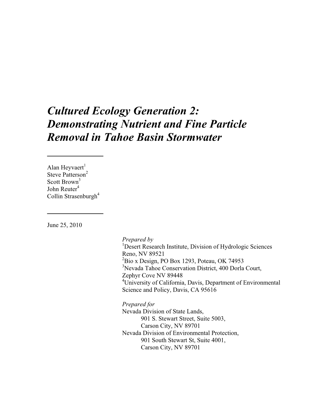 Cultured Ecology Generation 2: Demonstrating Nutrient and Fine Particle Removal in Tahoe Basin Stormwater