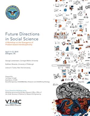 Future Directions in Social Science a Workshop on the Emergence of Problem-Based Interdisciplinarity