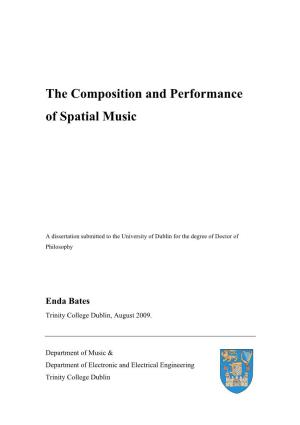 The Composition and Performance of Spatial Music