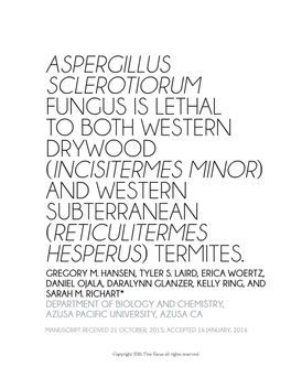 Aspergillus Sclerotiorum Fungus Is Lethal to Both Western Drywood (Incisitermes Minor) and Western Subterranean (Reticulitermes Hesperus) Termites