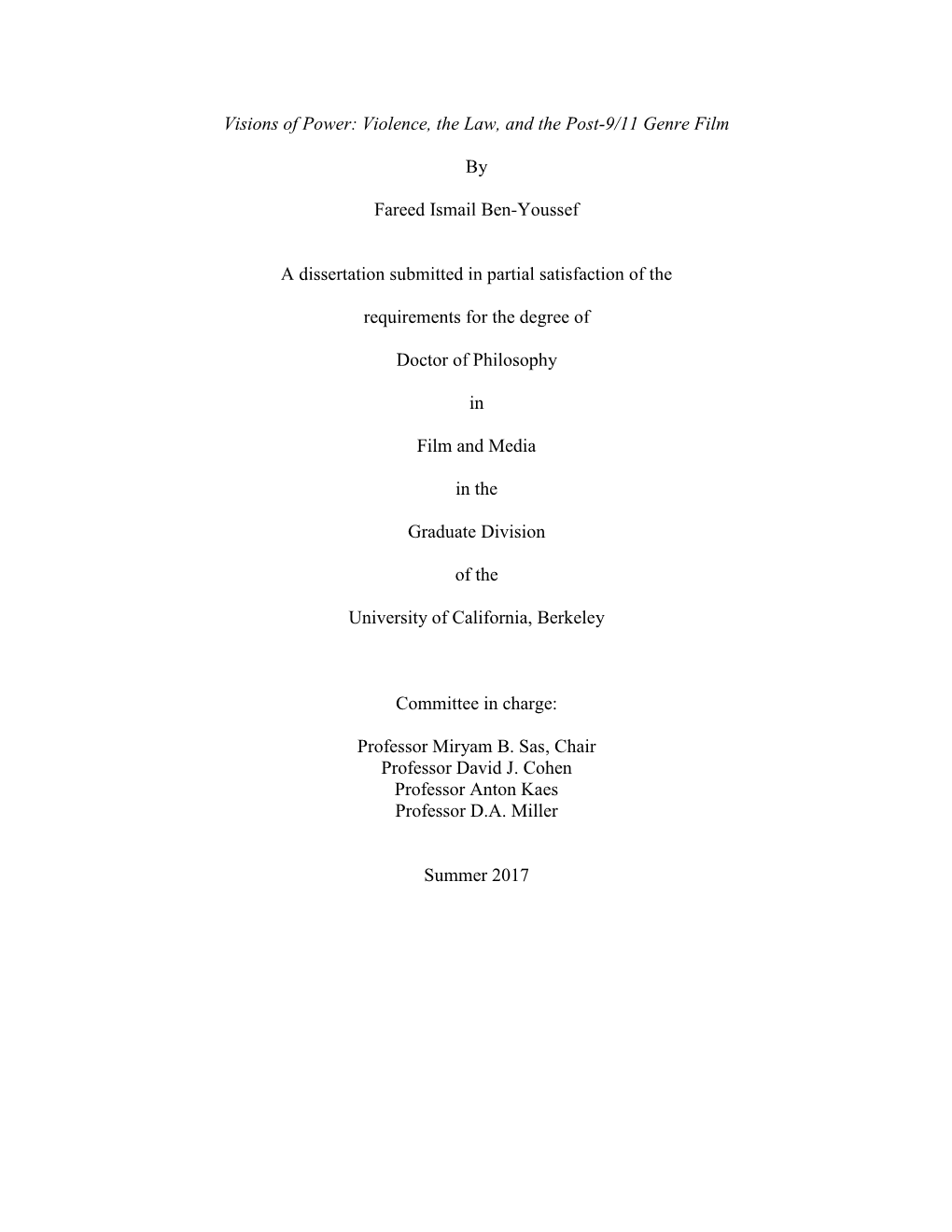 Visions of Power: Violence, the Law, and the Post-9/11 Genre Film by Fareed Ismail Ben-Youssef a Dissertation Submitted in Parti