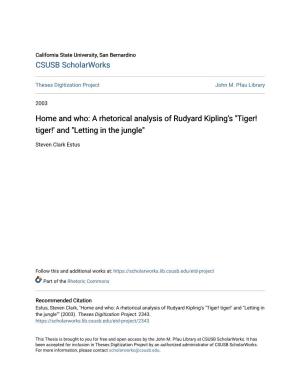 Home and Who: a Rhetorical Analysis of Rudyard Kipling's "Tiger! Tiger!' and "Letting in the Jungle"