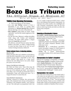 Bozo Bus Tribune T H E O F F I C I a L O R G a N O F M I N I C O N 4 7 “ W E ' R E a L L B O Z O S O N T H I S B U S ! ” Tidbits from Opening Ceremony