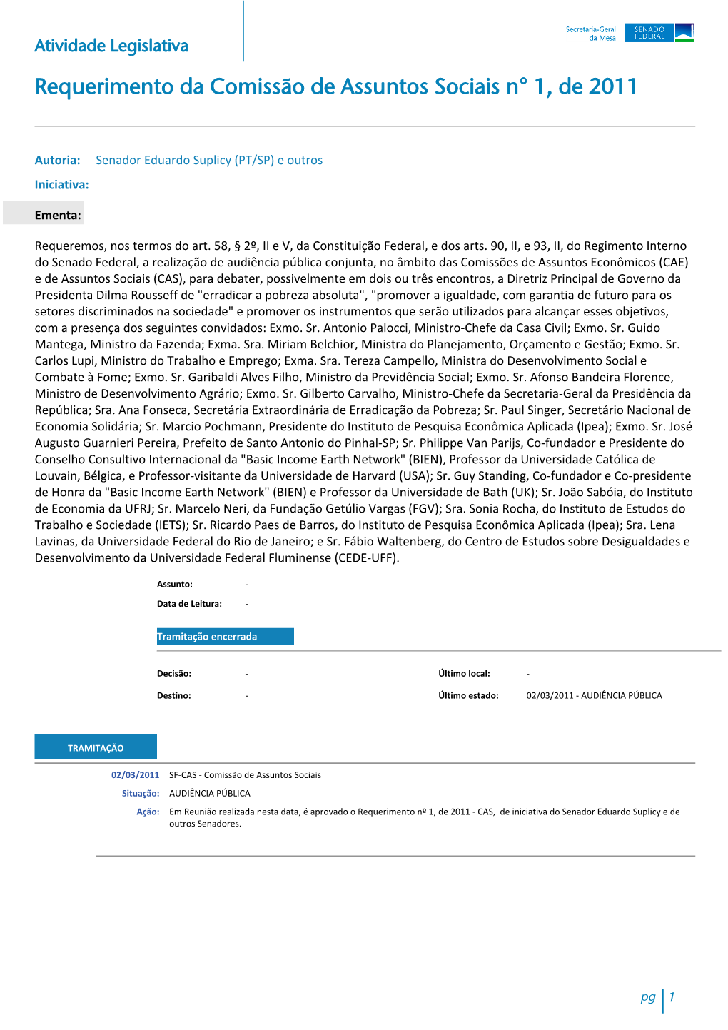 Requerimento Da Comissão De Assuntos Sociais N° 1, De 2011