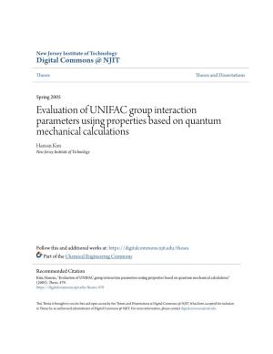 Evaluation of UNIFAC Group Interaction Parameters Usijng Properties Based on Quantum Mechanical Calculations Hansan Kim New Jersey Institute of Technology