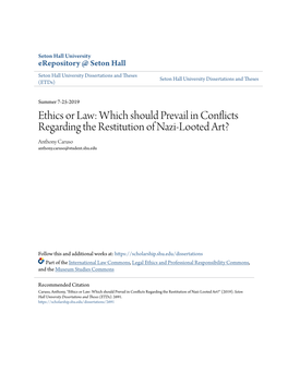 Which Should Prevail in Conflicts Regarding the Restitution of Nazi-Looted Art? Anthony Caruso Anthony.Caruso@Student.Shu.Edu
