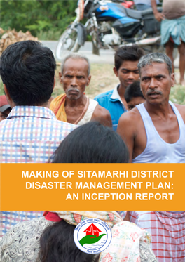 Making of Sitamarhi District Disaster Management Plan: an Inception Report