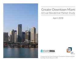 Greater Downtown Miami Mid-Yearannual Residentialresidential Market Market Study Study Update