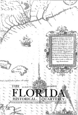 The Florida Historical Quarterly (ISSN 0015-4113) Is Published Quarterly by the Florida Historical Society, University of South Florida, 4202 E