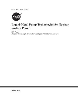 Liquid-Metal Pump Technologies for Nuclear Surface Power K.A