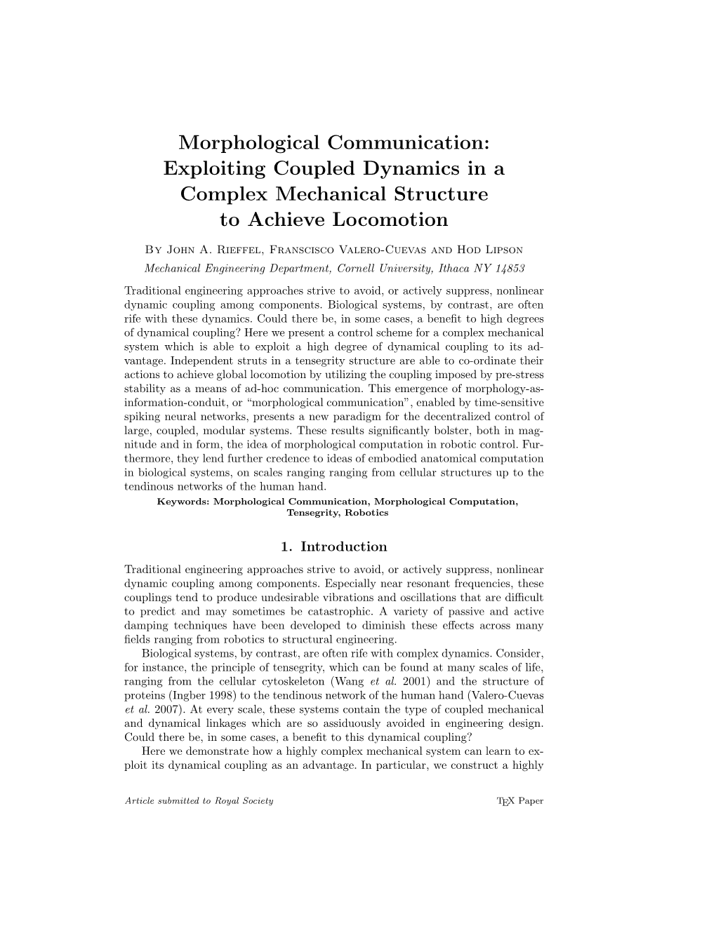 Morphological Communication: Exploiting Coupled Dynamics in a Complex Mechanical Structure to Achieve Locomotion