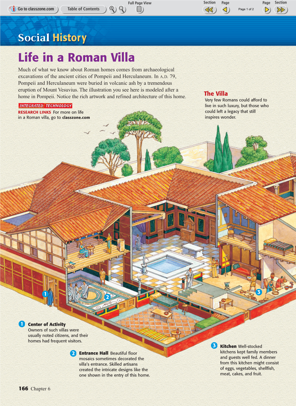 Life in a Roman Villa Much of What We Know About Roman Homes Comes from Archaeological Excavations of the Ancient Cities of Pompeii and Herculaneum