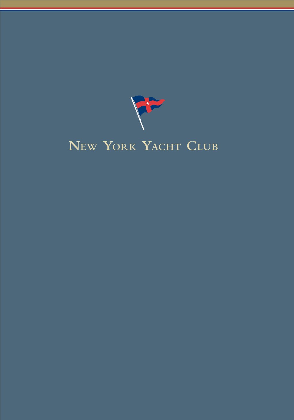 New York Yacht Club Then the New York Yacht Club Was Formed on July 30, 1844, Aboard the Yacht Gimcrack, Anchored Off the Battery, New York Harbor