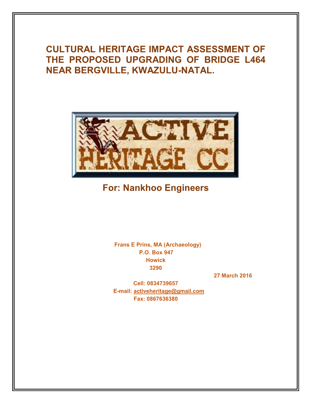 Cultural Heritage Impact Assessment of the Proposed Upgrading of Bridge L464 Near Bergville, Kwazulu-Natal