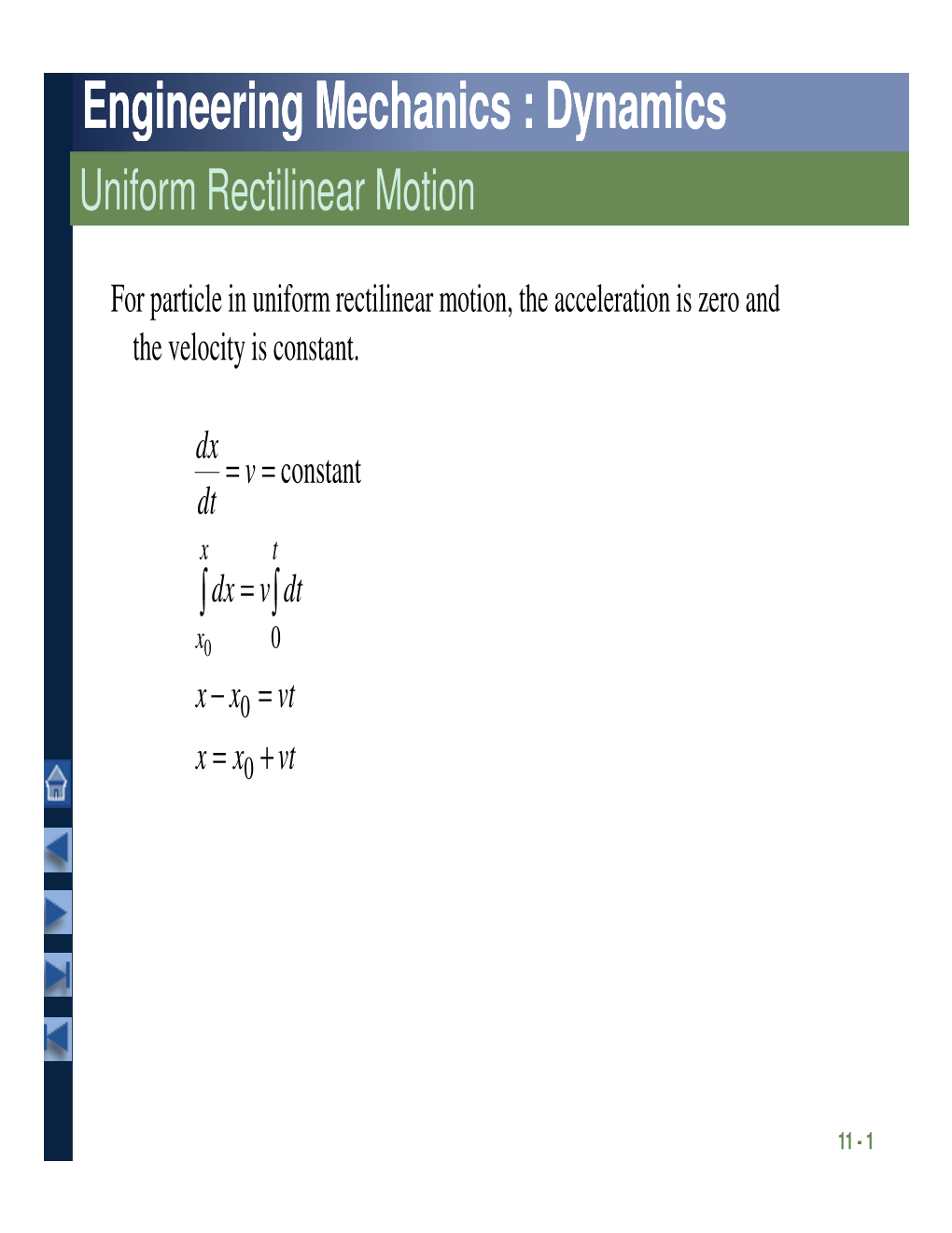 Engineering Mechanics : Dynamics Uniform Rectilinear Motion