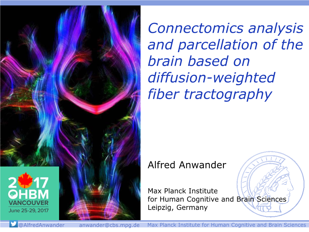 Connectomics Analysis and Parcellation of the Brain Based on Diffusion-Weighted Fiber Tractography