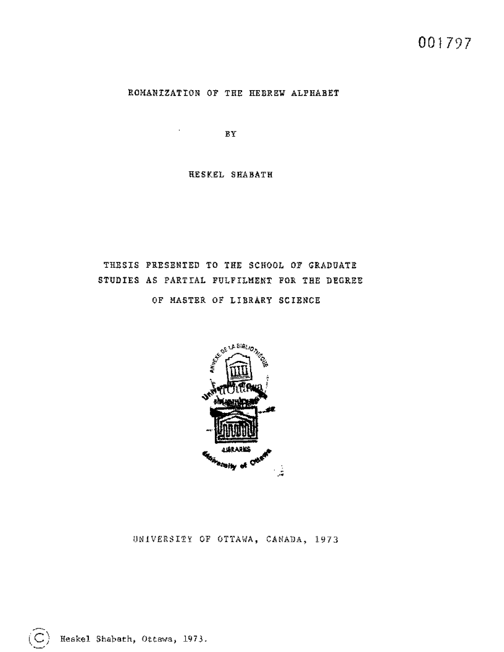 Tre Hebrew Alphabet by Eeskel Shabath Thesis Presented to the School 07 Graduate Studies As Partial Fulfilment F