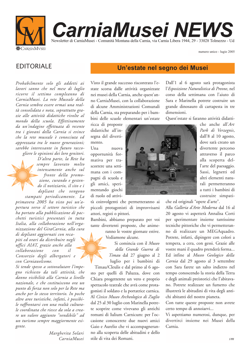 Carniamusei NEWS Newsletter Di Carniamusei - Comunità Montana Della Carnia, Via Carnia Libera 1944, 29 - 33028 Tolmezzo - Ud