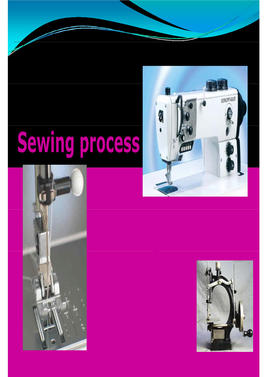 Sewing Process & Sewing Machines G