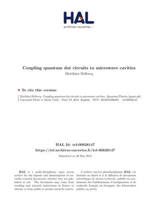 Coupling Quantum Dot Circuits to Microwave Cavities Matthieu Delbecq