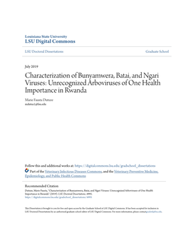 Characterization of Bunyamwera, Batai, and Ngari Viruses: Unrecognized Arboviruses of One Health Importance in Rwanda Marie Fausta Dutuze Mdutuz1@Lsu.Edu