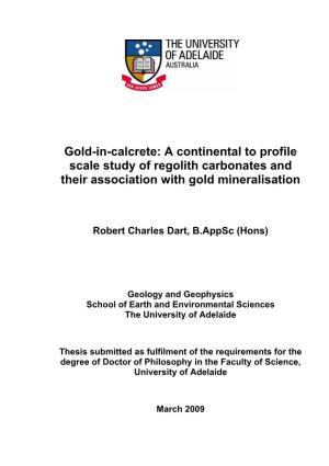 Gold-In-Calcrete: a Continental to Profile Scale Study of Regolith Carbonates and Their Association with Gold Mineralisation