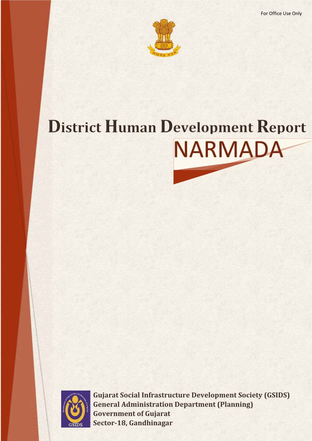 Gujarat Social Infrastructure Development Society (GSIDS) General Administration Department (Planning) Government of Gujarat Sector-18, Gandhinagar