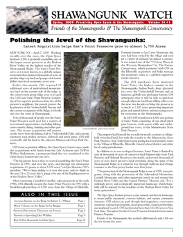 SHAWANGUNK WATCH Spring 2009 Preserving Open Space in the Shawangunks Volume 14 #1 Friends of the Shawangunks & the Shawangunk Conservancy