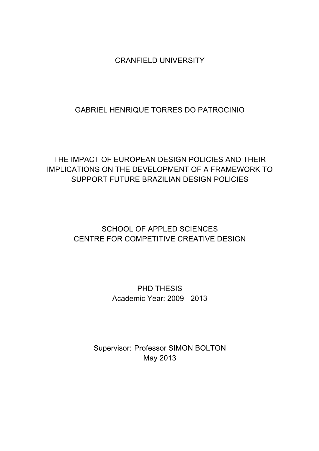 Cranfield University Gabriel Henrique Torres Do Patrocinio the Impact of European Design Policies and Their Implications On