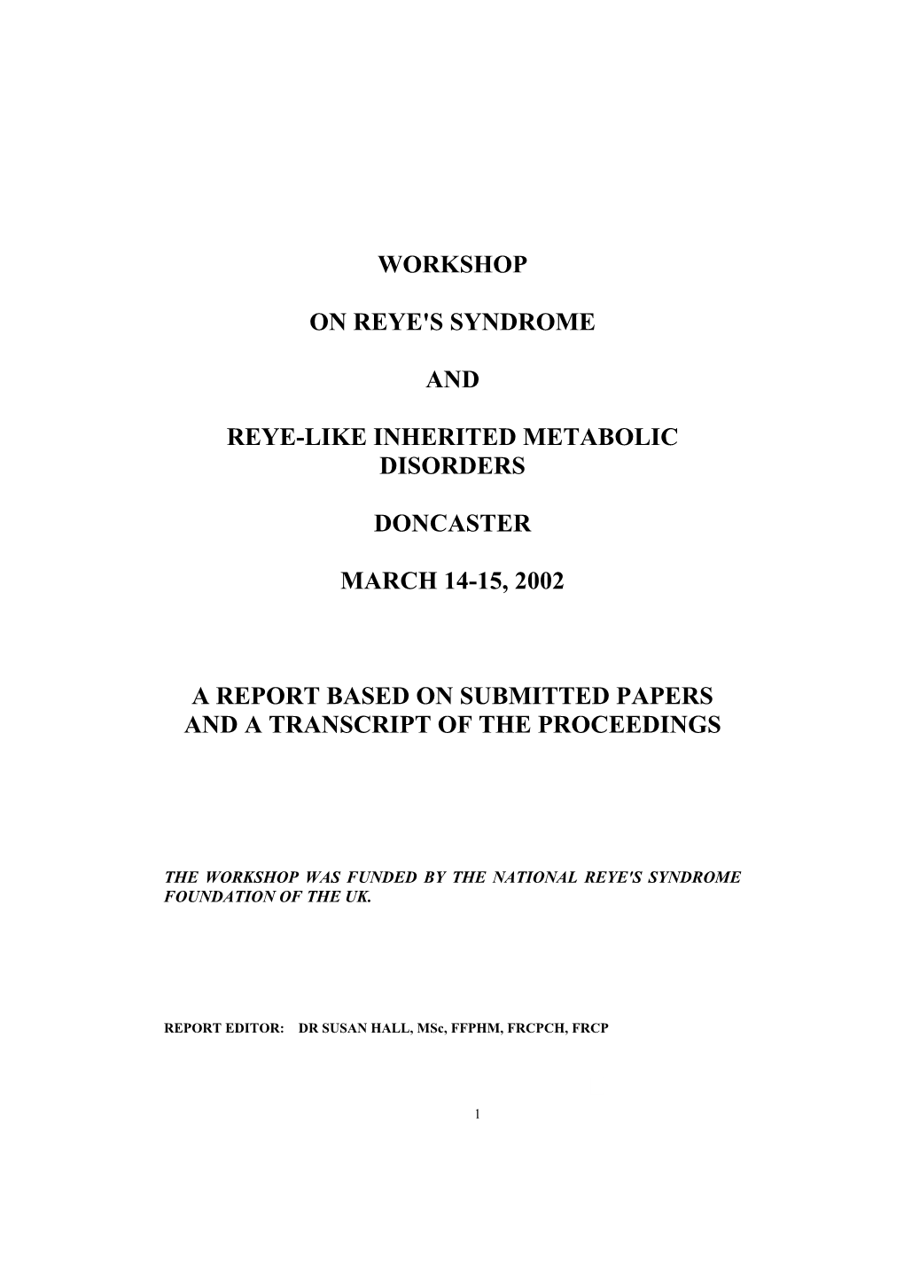 Proceedings of Workshop on Reye's Syndrome and Reye-Like Inherited Metabolic Disorders