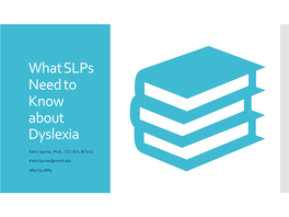 What Slps Need to Know About Dyslexia