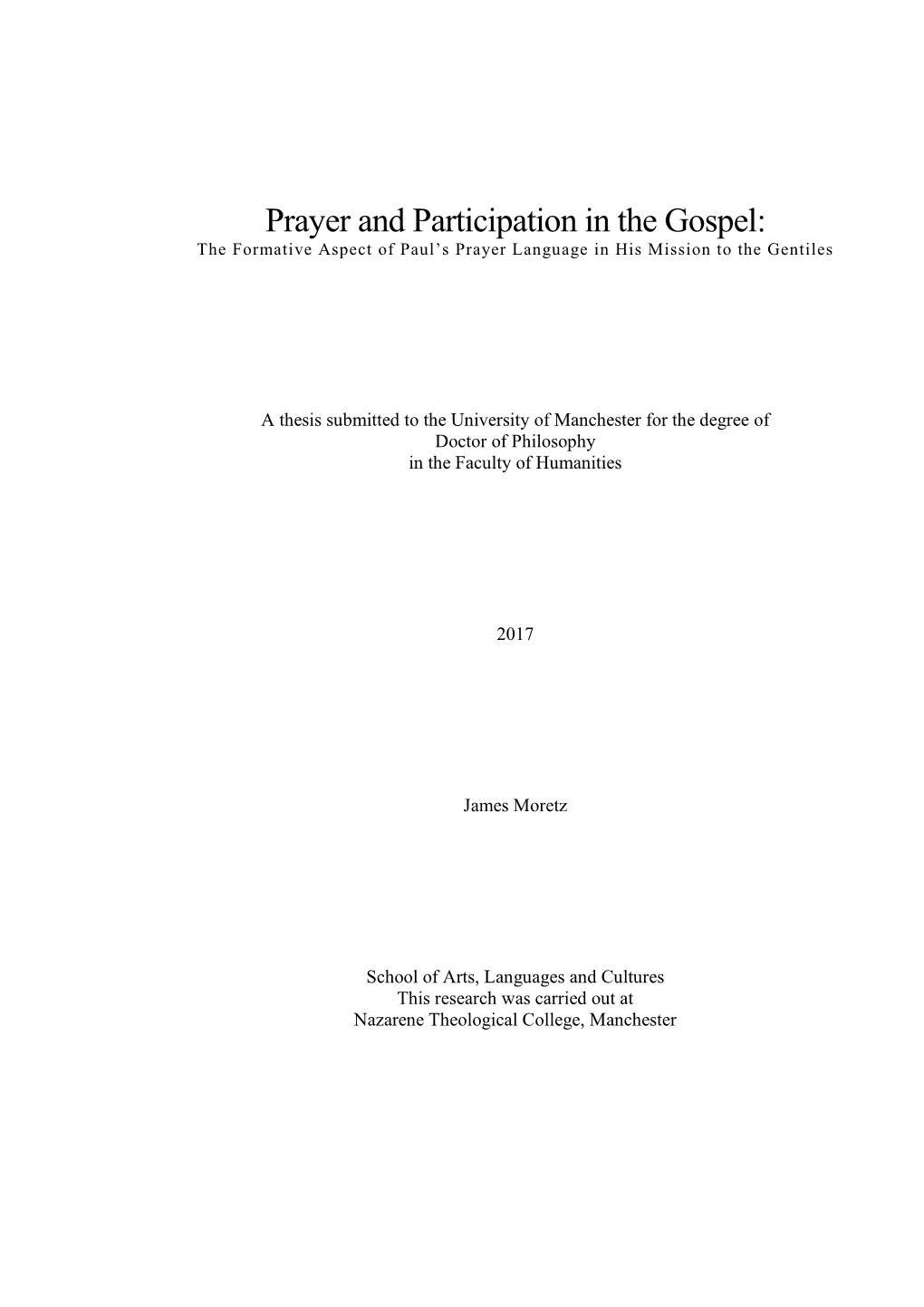 Prayer and Participation in the Gospel: the Formative Aspect of Paul’S Prayer Language in His Mission to the Gentiles