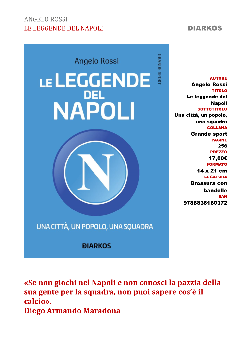 «Se Non Giochi Nel Napoli E Non Conosci La Pazzia Della Sua Gente Per La Squadra, Non Puoi Sapere Cos’È Il Calcio»