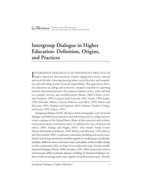Intergroup Dialogue in Higher Education: Deﬁnition, Origins, and Practices