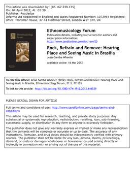 Rock, Refrain and Remove: Hearing Place and Seeing Music in Brasília Jesse Samba Wheeler Available Online: 16 Mar 2012
