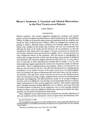 Bloom's Syndrome. I. Genetical and Clinical Observations in the First Twenty-Seven Patients JAMES GERMAN'