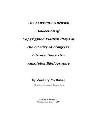 The Lawrence Marwick Collection of Copyrighted Yiddish Plays at the Library of Congress: Introduction to the Annotated Bibliography